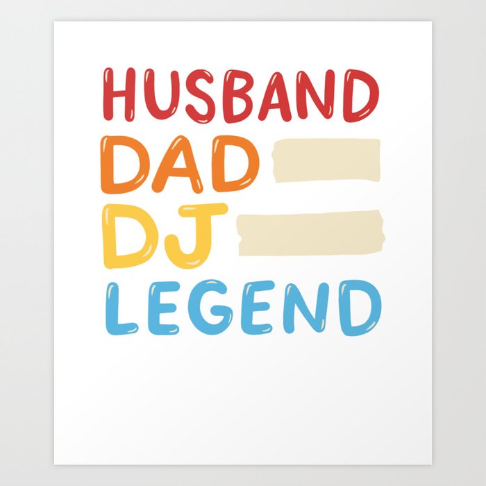 Husband Dad DJ Legend Art Print
