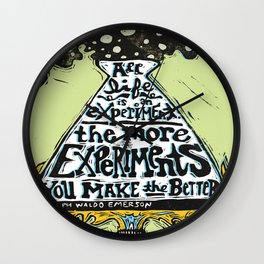 All Life is an Experiment... Wall Clock