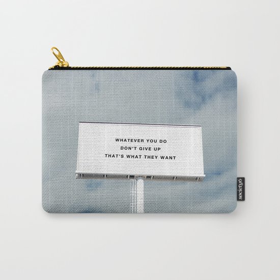 WHATEVER YOU DO Carry-All Pouch