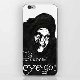 "I'ts pronounced eye-gor" (Young Frankenstein) iPhone Skin