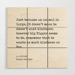 A A Milne Quote 06 - Kindness as Roo - Literature - Typewriter Print Wood Wall Art
