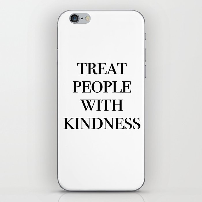 treat people with kindness iPhone Skin