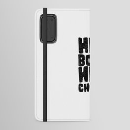 Her body her choice Android Wallet Case