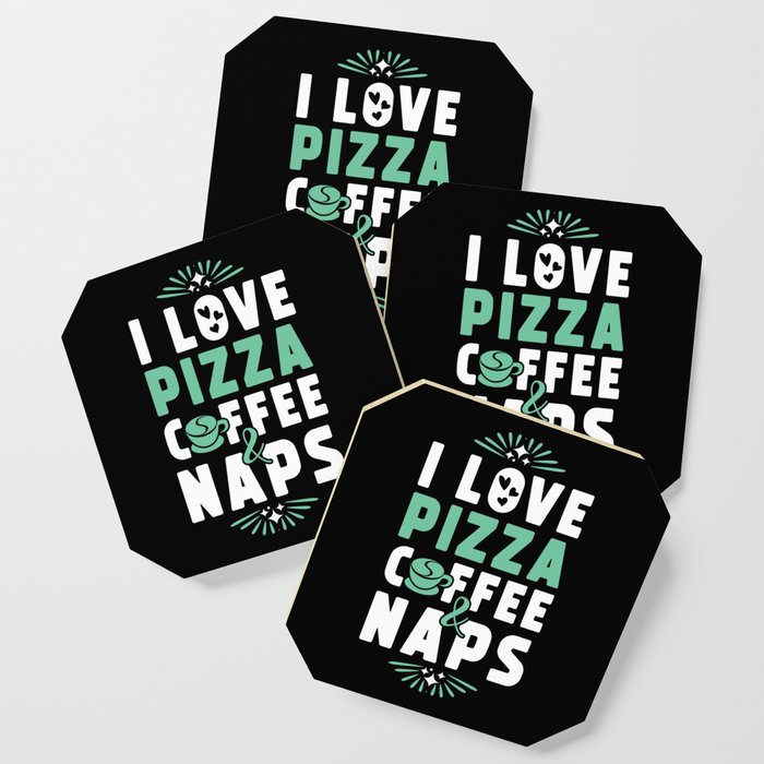 Pizza Coffee And Nap Coaster