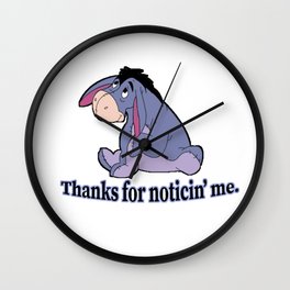 Thanks For Noticing Me Wall Clock