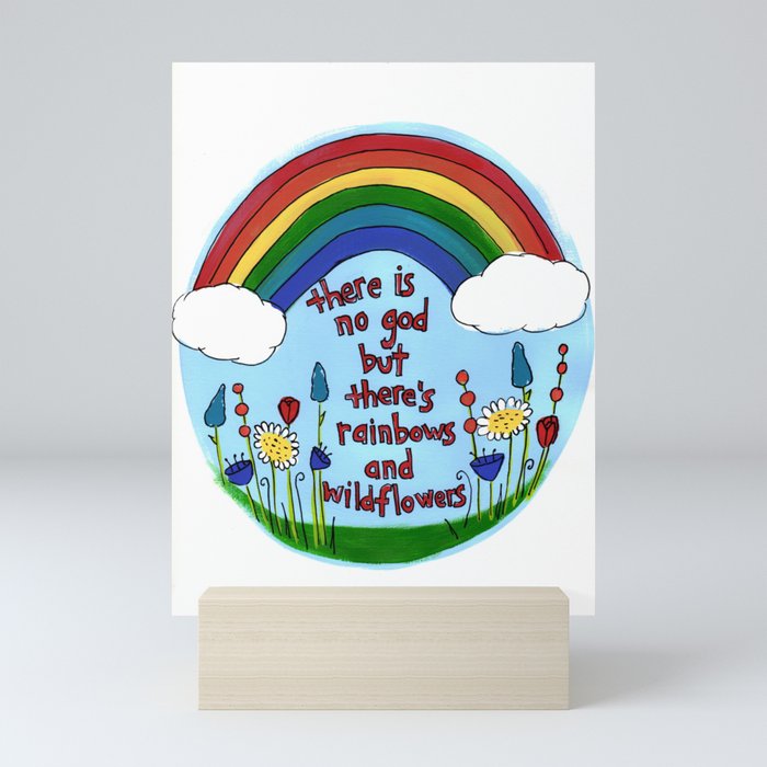 No God But There's Rainbows Mini Art Print