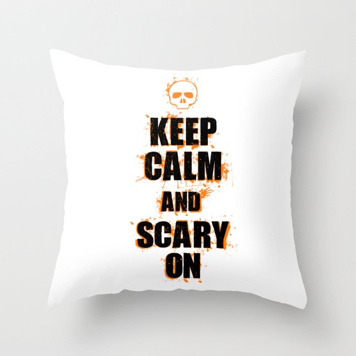 FUNNY HALLOWEEN KEEP CALM AND SCARY ON Throw Pillow by Ujangkasep