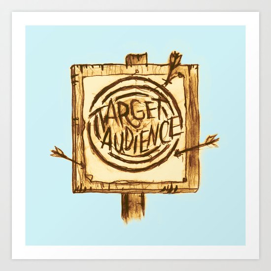 Target Audience Art Print