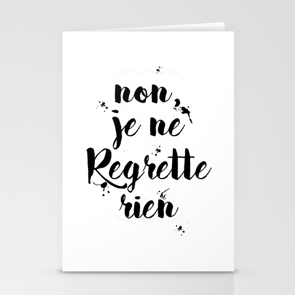 Non Je Ne Regrette Rien French Quote No I Don T Regret Anything Edith Piaf Lyrics Stationery Cards By Magictreesandbumebees Society6 All lyrics are subject to us copyright laws and are property of their respective authors, artists and labels. society6