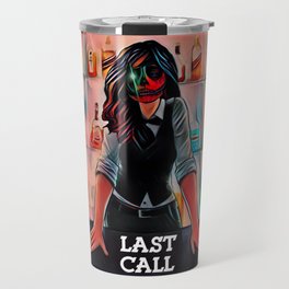 Last Call Travel Mug