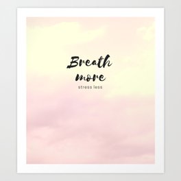 more and less Art Print