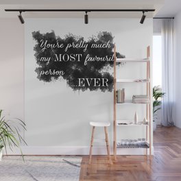 My Most Favourite Person Wall Mural