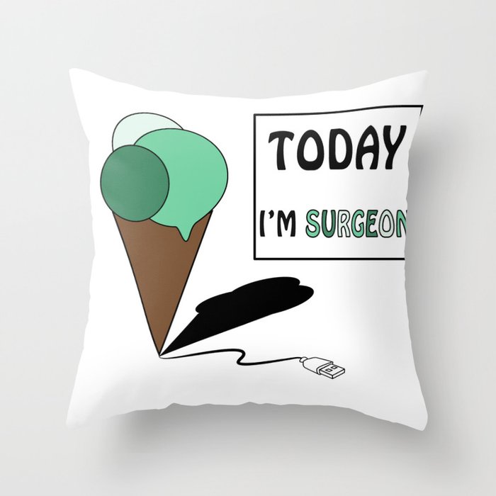 gelatoUsb - today i'm SURGEON Throw Pillow
