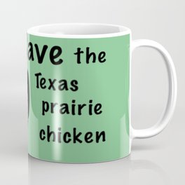 Save the Texas Prairie Chicken Coffee Mug