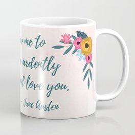 Pride and Prejudice Quote - Mr. Darcy Love Quote Coffee Mug