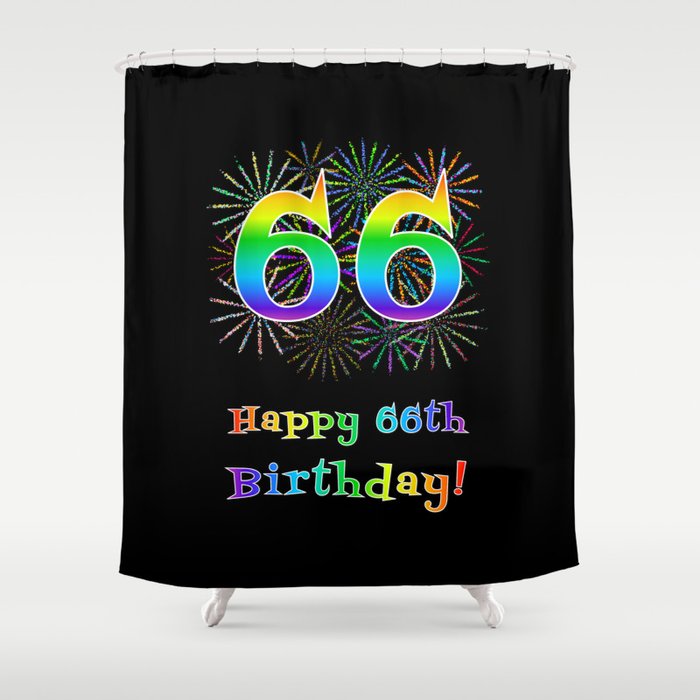 66th Birthday - Fun Rainbow Spectrum Gradient Pattern Text, Bursting Fireworks Inspired Background Shower Curtain