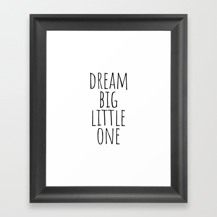 Dream big little one Framed Art Print