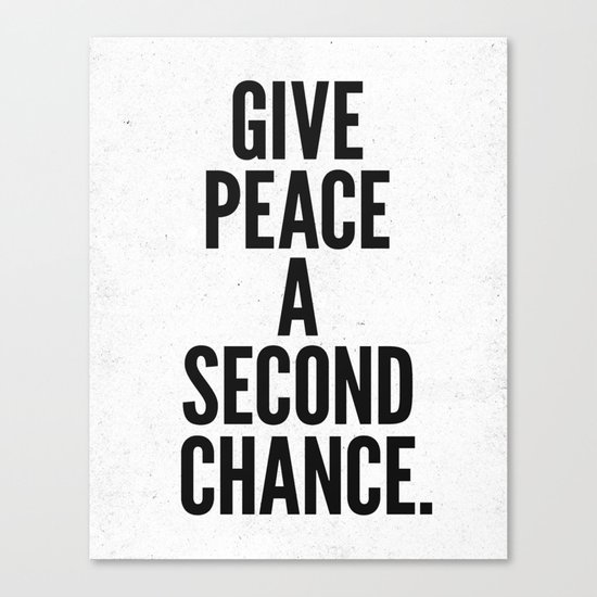 Give Peace a Second Chance. Canvas Print