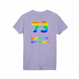 [ Thumbnail: HAPPY 73RD BIRTHDAY - Multicolored Rainbow Spectrum Gradient Kids T Shirt Kids T-Shirt ]
