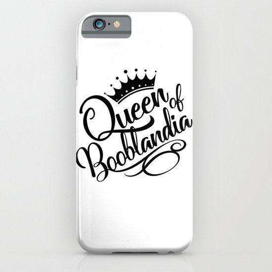 Queen of Booblandia iPhone & iPod Case