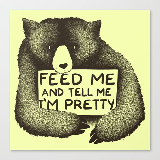 Feed Me And Tell Me I'm Pretty (Yellow) Canvas Print