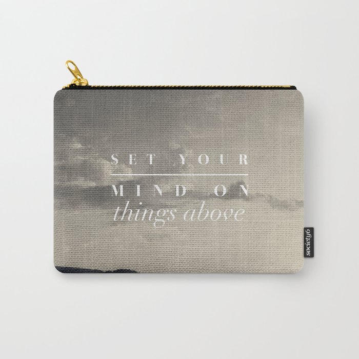 Set Your Mind On Things Above - Colossians 3:2 Carry-All Pouch