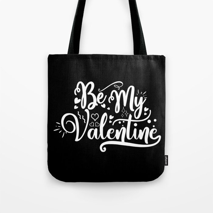 Be My Valentine Tote Bag