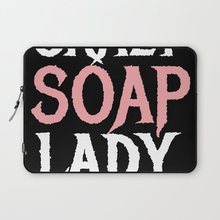 Crazy Soap Lady Soap Making Laptop Sleeve