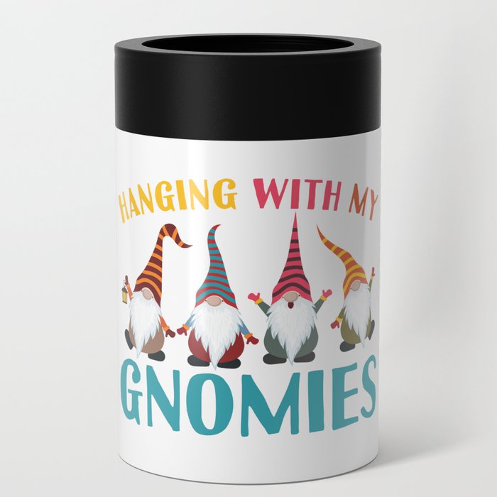 Hanging With My Gnomies I Christmas Gnomes  Can Cooler