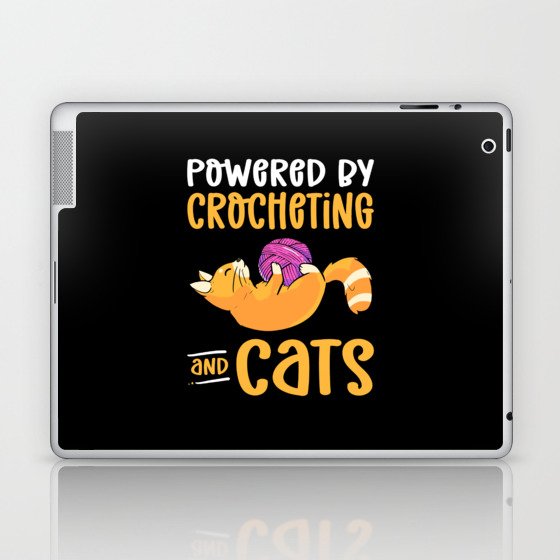 Powered By Cats And Crocheting Laptop & iPad Skin