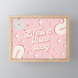Life's a Disco Baby Framed Mini Art Print