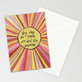 Stay close to people who feel like sunshine Stationery Card