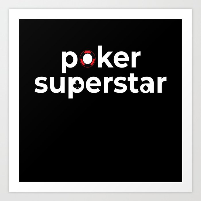 Poker Superstar Texas Holdem Art Print