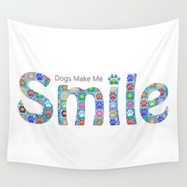 Dog Lover Art - Dogs Make Me Smile Wall Tapestry