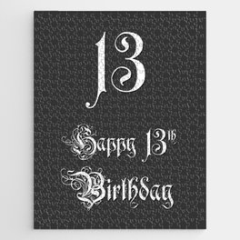 [ Thumbnail: Happy 13th Birthday - Fancy, Ornate, Intricate Look Jigsaw Puzzle ]