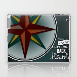 always know your way back home Laptop & iPad Skin
