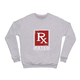 RX Rated For Pharmacy Technician Crewneck Sweatshirt
