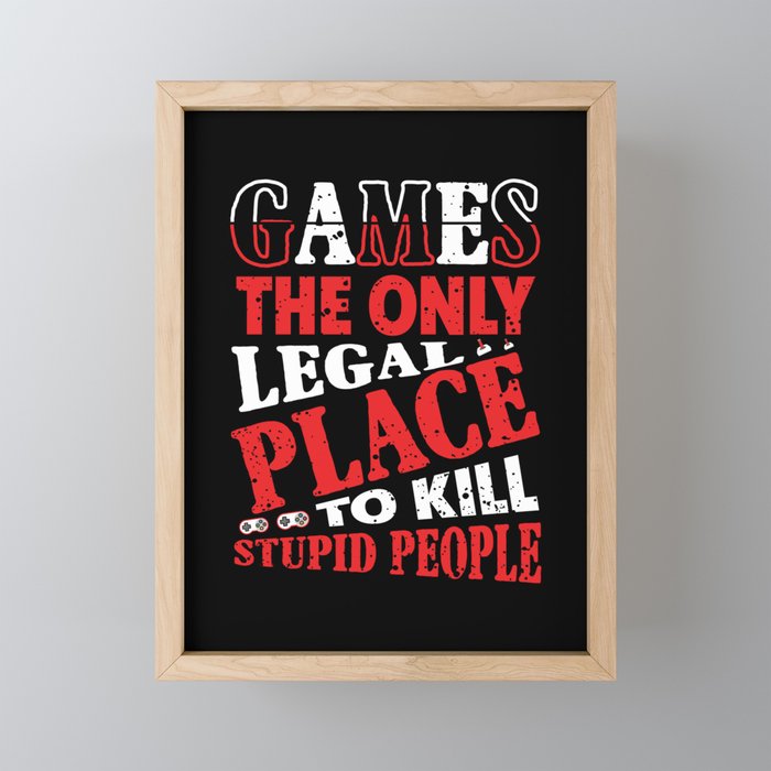 Games Only Legal Place Funny Framed Mini Art Print