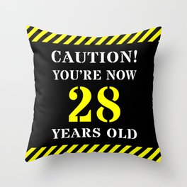[ Thumbnail: 28th Birthday - Warning Stripes and Stencil Style Text Throw Pillow ]