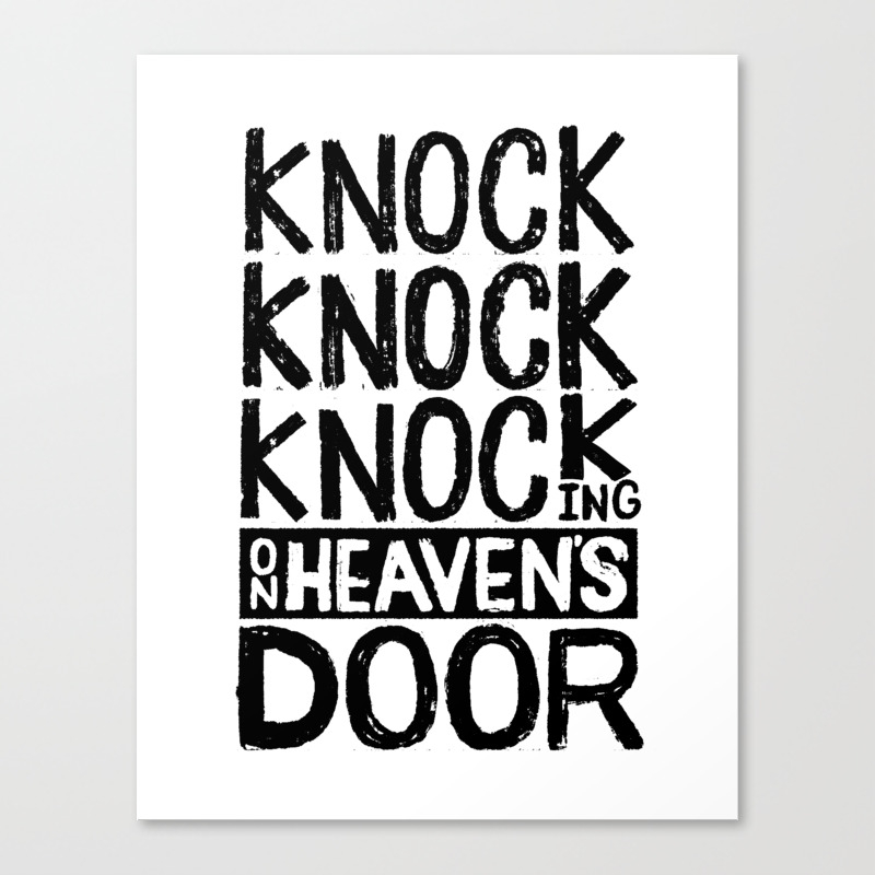 Knock Knock Knocking On Heaven S Door Canvas Print By