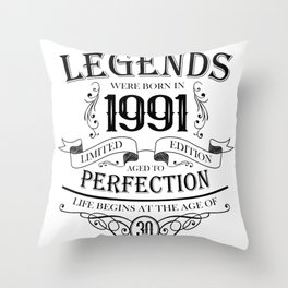 Legends were born in 1991 30th birthday sayings Throw Pillow | 30Thbithdaygifts, Legend, Graphicdesign, Vintage, 1991 