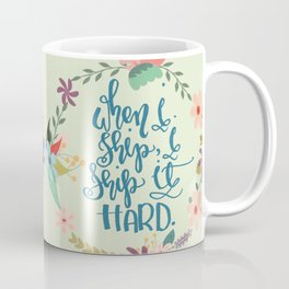 Ship it Hard Coffee Mug
