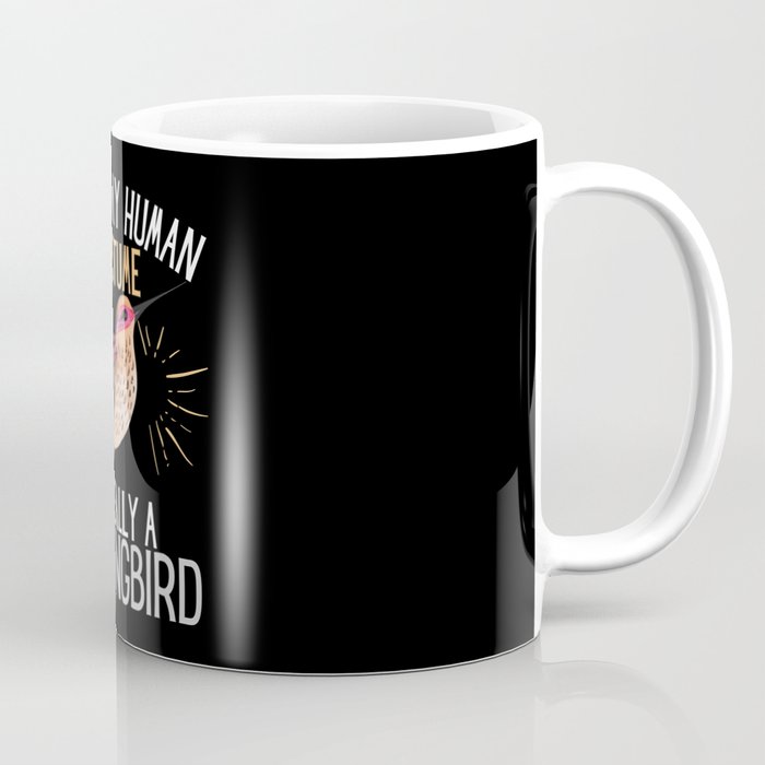 Human Costume Im Really A Hummingbird Coffee Mug