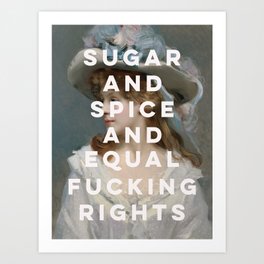 Sugar and Spice and Equal Fucking Rights - Feminist Art Print