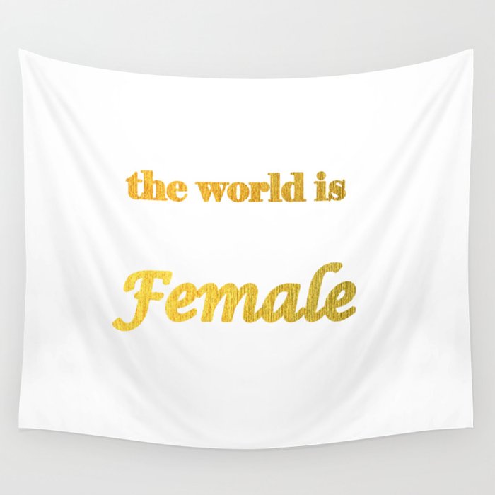 The World is Female Wall Tapestry