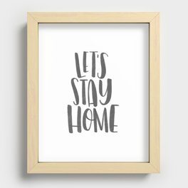 Let's Stay Home Recessed Framed Print