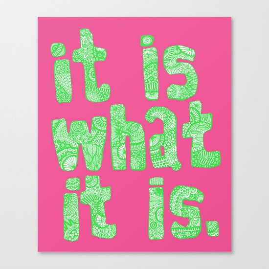 What It Is Pink Canvas Print