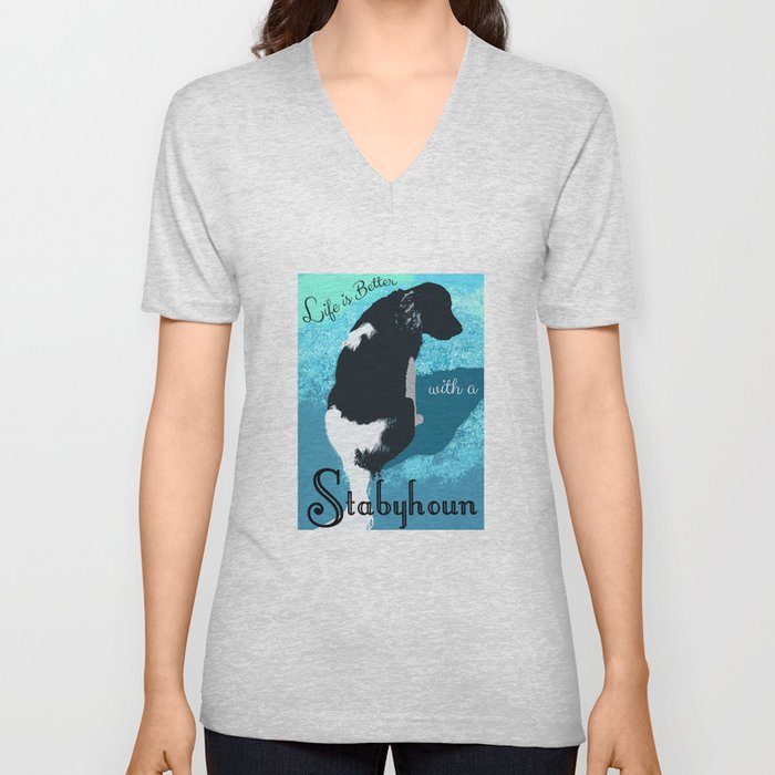Life is Better With a Stabyhoun V Neck T Shirt