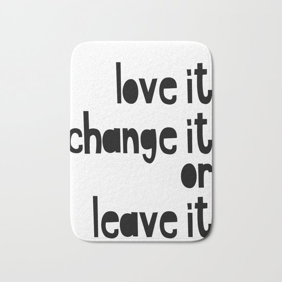 Love or leave best advice ever Bath Mat