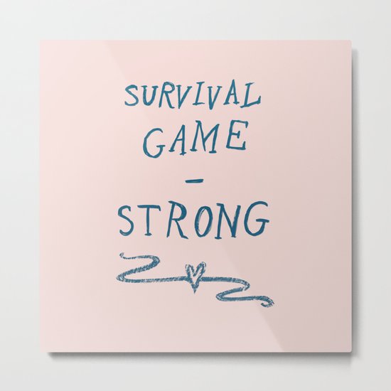 Survival - Strong Metal Print